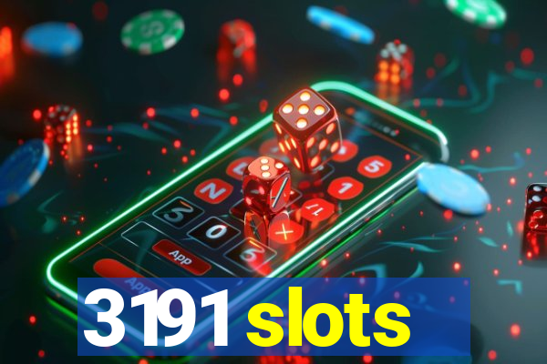 3191 slots